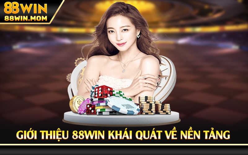 Giới thiệu 88Win khái quát về nền tảng