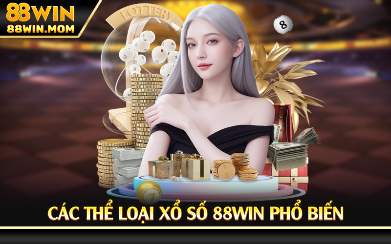 Các thể loại xổ số 88Win phổ biến