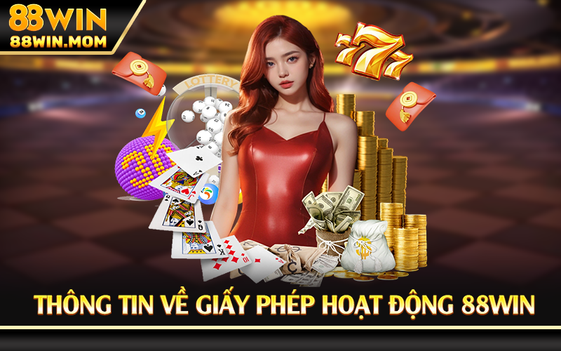 Thông tin về giấy phép hoạt động 88Win